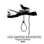 Los Santos Inocentes Delibes